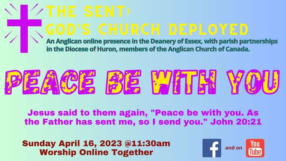Graphic saying "Peace be with you". Jesus said to them again, "Peace be with you. As the Father has sent me, so I send you." John 20:21