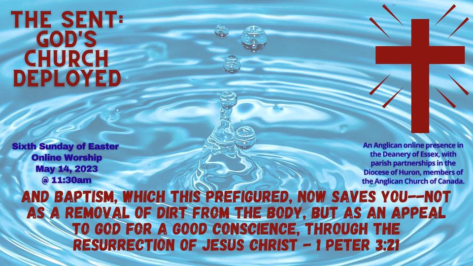 Graphic featuring water and text: And baptism, which prefigured now saves you = not as a removal of dirt from the body, but as an appeal to God for a good conscience, through the resurrection of Jesus Christ. 1 Peter 3:21